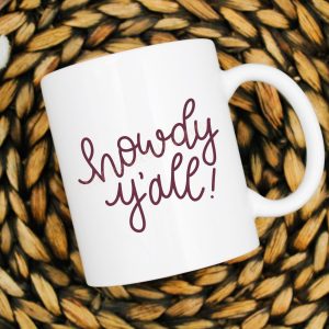 Howdy Yall Gigem Aggies Printed Coffe Mug