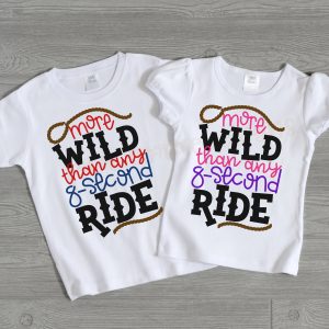 More Wild Than My 8 Second Ride Tee