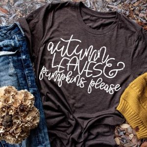 Autumn Leaves And Pumpkins Please Fall Tee