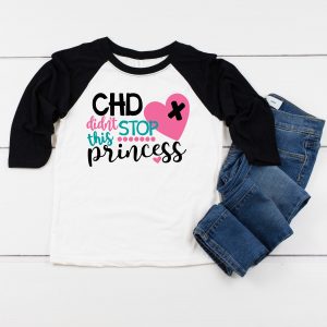 Chd Didnt Stop This Princess Shirt