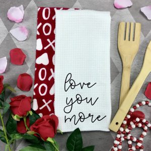 Love You More Valentines Dish Towel