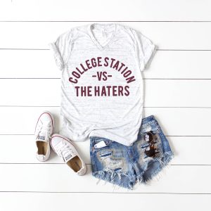 College Station Vs The Haters Shirt