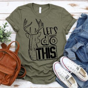 Lets Do This Hunting Shirt