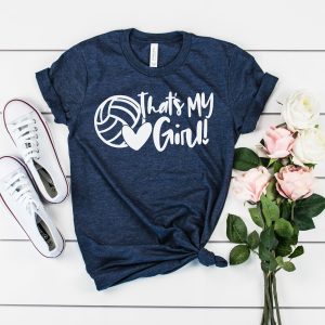 Thats My Girl Volleyball Shirt