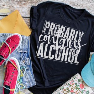 Probably Contains Alcohol Shirt