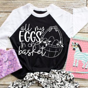 All My Eggs In One Basket Shirt