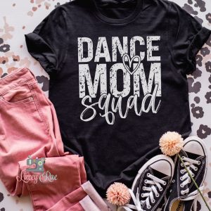 Dance Mom Squad Shirt