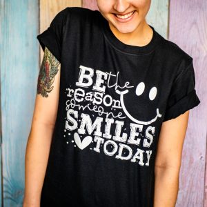 Be The Reason Someone Smiles Today Tee