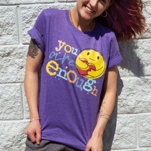 You Are Enough Shirt