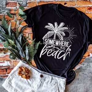 Somewhere On A Beach Shirt