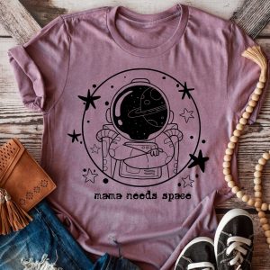 Mama Needs Space Shirt Shirt