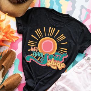 Let Your Soul Shine Shirt
