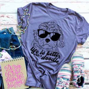 Life Is Better With A Doodle Shirt
