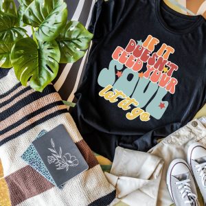 If It Doesnt Feed Your Soul Let It Go Shirt