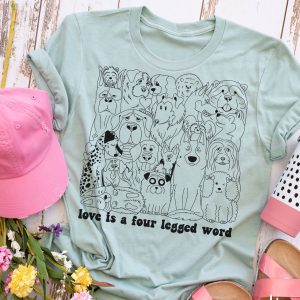 Love Is A Four Legged Word Shirt