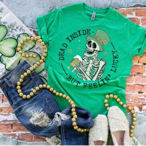Dead Inside But Feeling Lucky Shirt