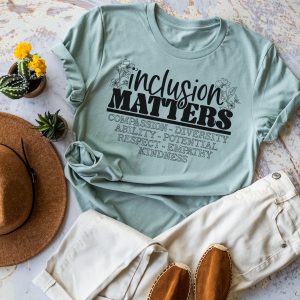 Inclusion Matters Shirt