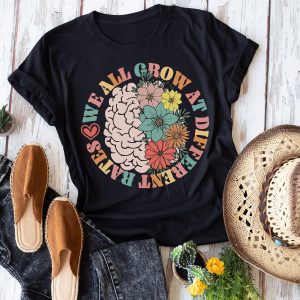 We All Grow At Different Rates Tee