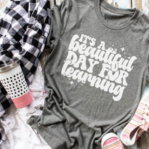Its A Beautiful Day For Learning Shirt