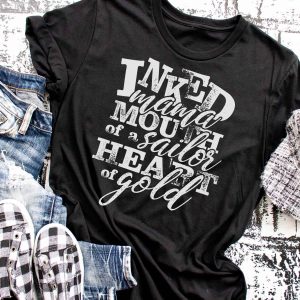 Inked Mama Mouth Of A Sailor Heart Of Gold Shirt